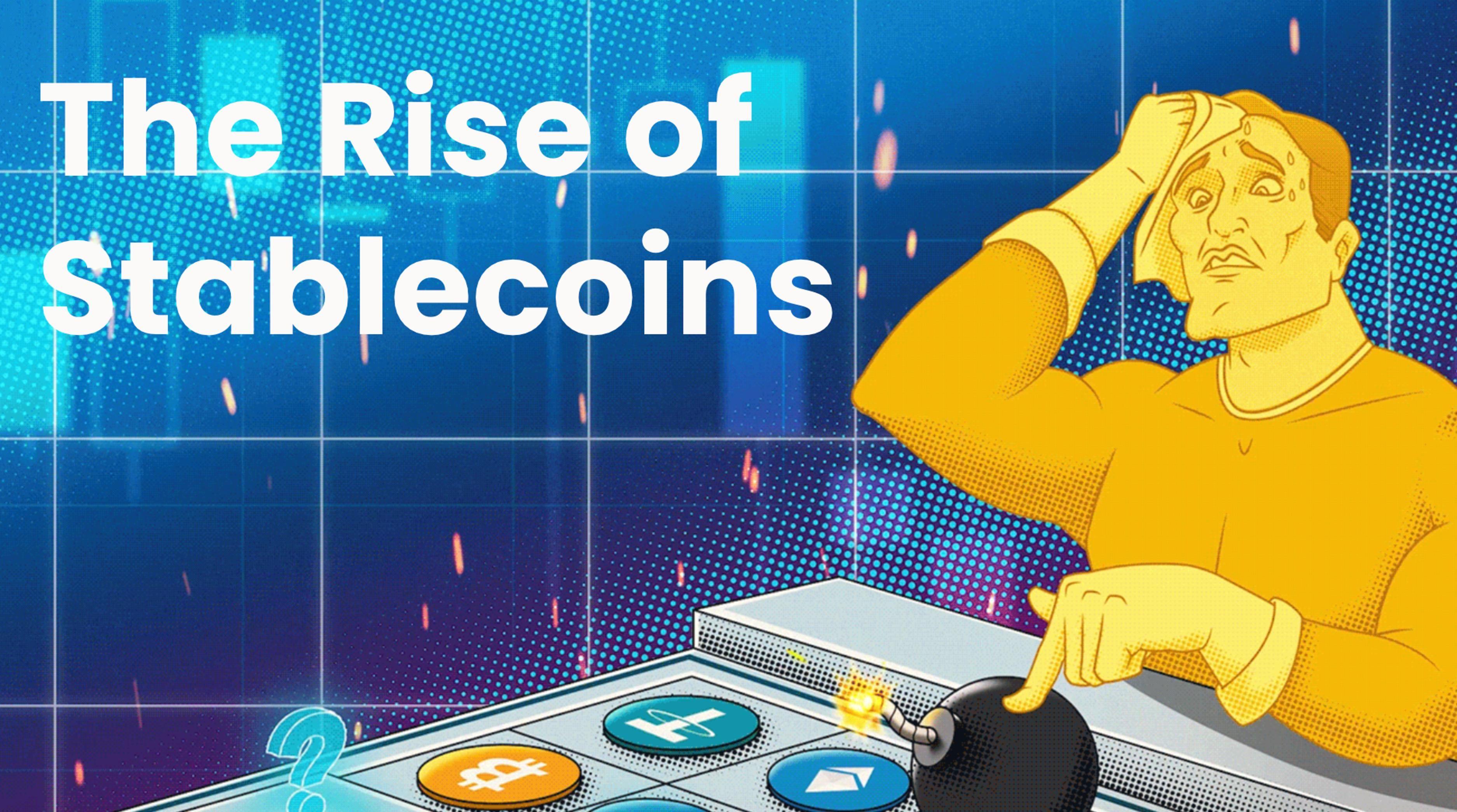 The Rise of Stablecoins: What You Should Know